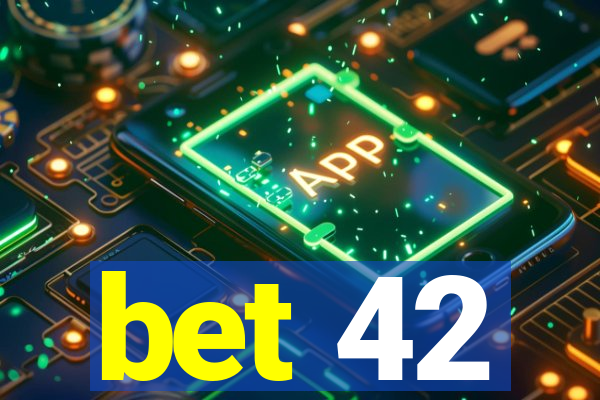 bet 42